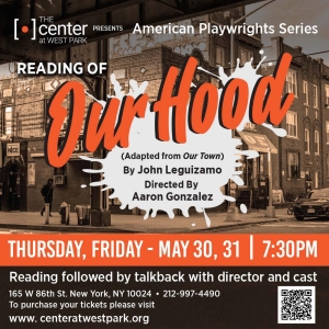 John Leguizamo's OUR HOOD Reading Comes to The Center At West Park Interview