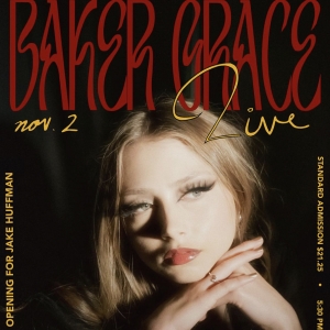 Baker Grace To Perform At Mercury Lounge On Thursday, November 2 Photo