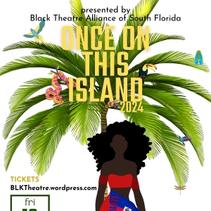 ONCE ON THIS ISLAND Comes To AARLCC Fort Lauderdale Photo
