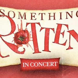 Richard Fleeshman, Marisha Wallace, and Steve Furst Join SOMETHING ROTTEN! in Concert