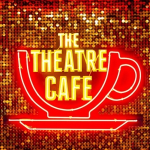 Theatre Cafe to Return as a Pop-Up at Theatre Cafe Diner