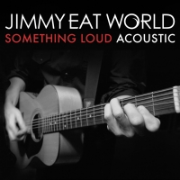 Jimmy Eat World Release New Acoustic Version of 'Something Loud' Photo