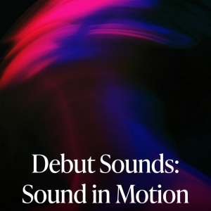 Review: DEBUT SOUNDS: SOUND IN MOTION, Queen Elizabeth Hall Photo