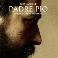 Mammoth Film Festival To Open With North American Premiere Of Abel Ferrara's PADRE PIO, Starring Shia LeBeouf