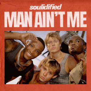 SOULIDIFIED Releases Atlantic Records Debut Single 'Man Ain't Me' Photo