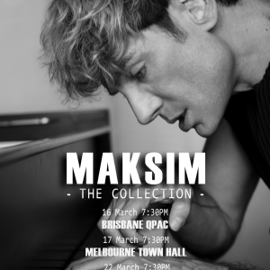 Piano Crossover Superstar Maksim Announces OCEANIA Australian Tour Video