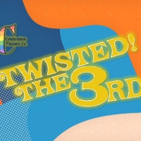 Celebration Theatre Company to Present TWISTED THE 3RD Photo