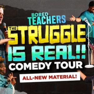 Bored Teachers to Bring THE STRUGGLE IS REAL! Comedy Tour to Wharton Center Photo