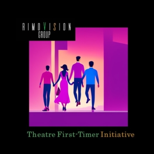 RimoVision Group Launches The Theatre First-Timer Initiative Video