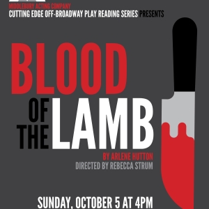 Middlebury Acting Company to Present Staged Reading of BLOOD OF THE LAMB in October Photo