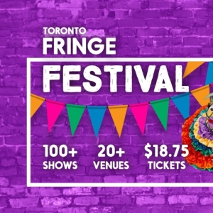 Review: TORONTO FRINGE FESTIVAL REVIEW ROUNDUP 3 at Toronto Fringe Photo