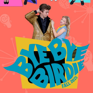 Christian Theater Arts Project Presents BYE BYE BIRDIE