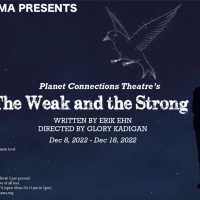 La MaMa Presents A Planet Connections Production Of Erik Ehn's New Play THE WEAK AND…