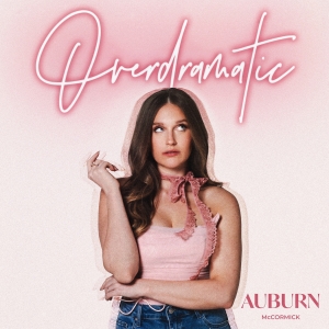 Auburn McCormick Releases New Single 'Overdramatic' Photo