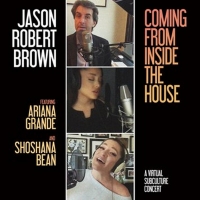 Jason Robert Brown's New Album COMING FROM INSIDE THE HOUSE With Ariana Grande and Sh Photo