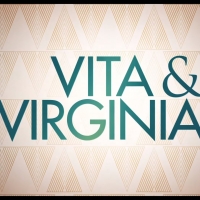 VIDEO: Watch the Trailer for VITA & VIRGINIA! Video