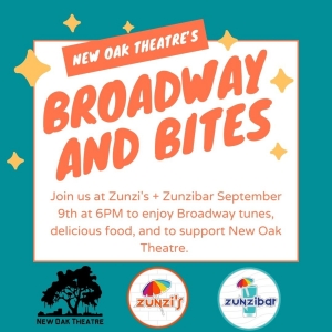 New Oak Theatre to Present BROADWAY AND BITES Event at Zunzi's + Zunzibar