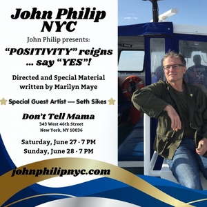 John Philip to Present POSITIVITY REIGNS...SAY YES! at Don't Tell Mama Photo