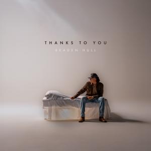 Braden Hull Releases THANKS TO YOU, to Tour with Sara Evans Through Nov Photo