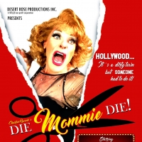 BWW Review: You'll Die Laughing at Desert Rose's DIE MOMMIE DIE. Photo