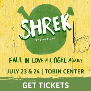 Spotlight: SHREK at The Tobin Center