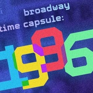Musical Theatre Guild Will Stage Broadway Time Capsule: 1996 Video