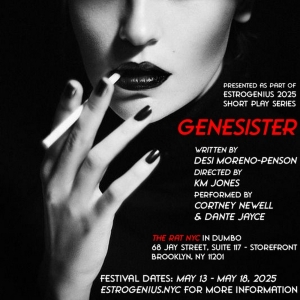 Desi Moreno-Pensons GENESISTER to Premiere at EstroGenius 2025 Short Play Festival Photo