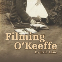 Invisible Theater Opens FILMING O'KEEFFE This Week Photo