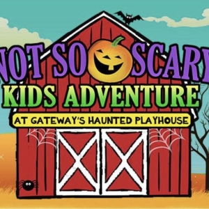 NOT SO SCARY KIDS ADVENTURE to Open at Gateway's Haunted Playhouse Photo