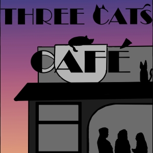 THREE CATS CAFE Comes to Teatro Paraguas Photo