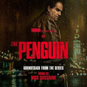 HBOs THE PENGUIN Soundtrack by Mick Giacchino Now Available Photo