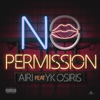 Rich Forever Music Releases 'No Permission' by Airi Featuring YK Osiris Photo
