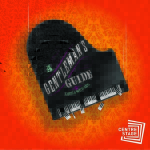 Centre Stage To Present A GENTLEMAN’S GUIDE TO LOVE AND MURDER