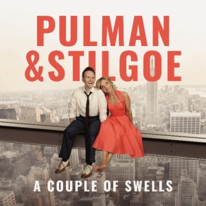 Liza Pulamn and Joe Stilgoe Bring A COUPLE OF SWELLS to London Photo