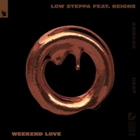 Low Steppa Releases Single 'Weekend Love' Featuring Reigns