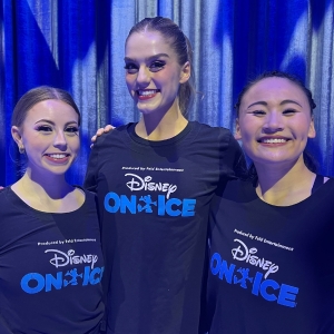 Interview: Leah Smith, Olivia Oltmanns, And Sydney Berrier of DISNEY ON ICE PRESENTS  Photo