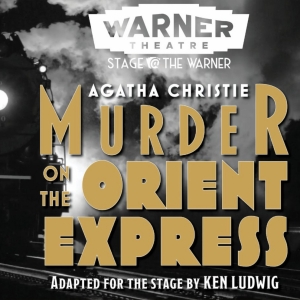 MURDER ON THE ORIENT EXPRESS to be Presented at the Warner Theatre in November Photo