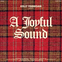 Kelly Finnigan Drops New Holiday LP 'A Joyful Sound' Nov. 24 Photo