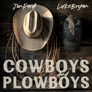 Jon Pardi & Luke Bryan Release New Collaboration 'Cowboys and Plowboys' Video