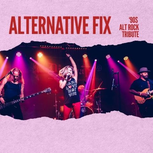 ALTERNATIVE FIX BAND to Bring 90's Rock Tribute to Cheney Hall Photo