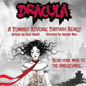 DRACULA, A FEMINIST REVENGE FANTASY, REALLY to be Presented at Madison Public Theatre Photo