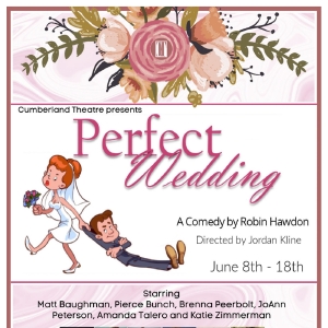 PERFECT WEDDING to Open at The Cumberland Theatre This Weekend Photo