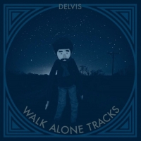 Delv!s Releases New EP 'Walk Alone Tracks' Photo