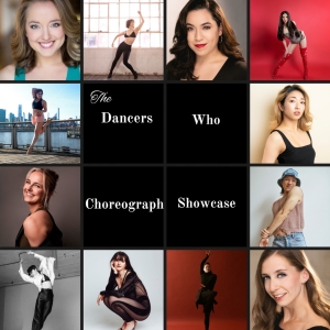 DANCERS WHO CHOREOGRAPH Showcase to Be Held in July Photo