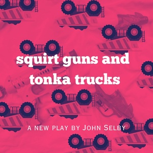 SQUIRT GUNS AND TONKA TRUCKS to Launch AFLAMDA Studio's New Reading Room Series Photo
