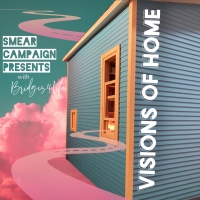 Smear Campaign Announces Dates & Tickets For VISIONS OF HOME