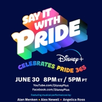 Alan Menken, Alex Newell & More Join SAY IT WITH PRIDE on Disney+