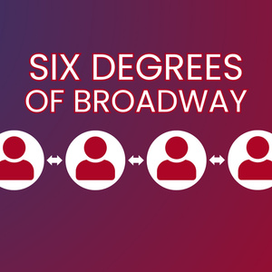 BroadwayWorld Launches Six Degrees of Broadway Photo