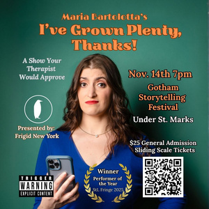 The Gotham Storytelling Festival to Present Maria Bartolotta’s I’VE GROWN PLENTY, THANKS!