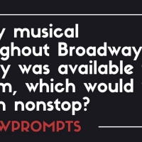 BWW Prompts: Which Musical Would You Stream Non-Stop If You Could?